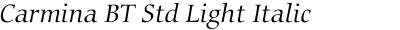 Carmina BT Std Light Italic